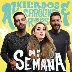 Alkilados Ft Carolina Ross - Mi Semana.jpeg